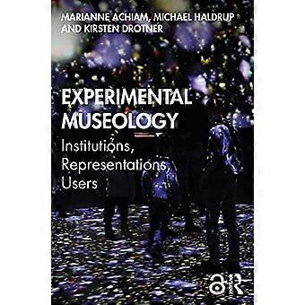 Experimentele Museologie: Instellingen, Representaties, Gebruikers