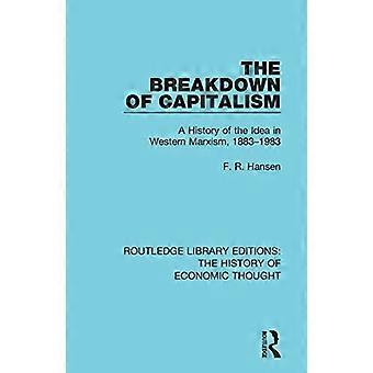 Il crollo del capitalismo: una storia dell'idea nel marxismo occidentale, 1883-1983 (Routledge Library Editions: The History of Economic Thought)