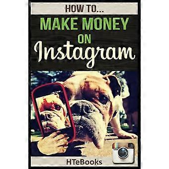 Hur man tjänar pengar på - Instagram: Snabbstart - Guide