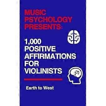 Muziekpsychologie presenteert 1000 positieve affirmaties voor violisten.