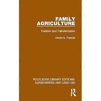 Family Agriculture Tradition And Transformation - David G. Francis - Paperback - en Book