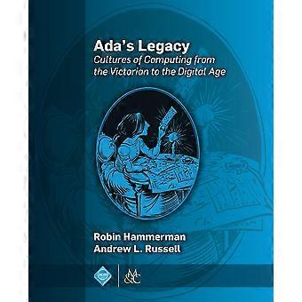 Ada's Legacy Cultures Of Computing From The Victorian To The Digital Age - Robin Hammerman - Paperback - en Book