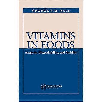 Vitamins in foods analysis, bioavailability, and stability