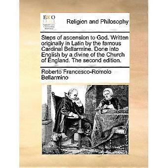 Steps Of Ascension To God. Written Originally In Latin By The Famous Cardinal Be - Roberto Francesco-Romolo Bellarmino - Paperback - en Book