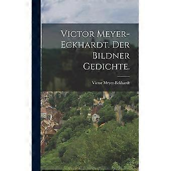Victor Meyer-eckhardt. Der Bildner Gedichte - Victor Meyer-Eckhardt - Hardcover - English Book - History