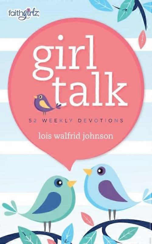 The Girl Talk 52 Weekly Devotions