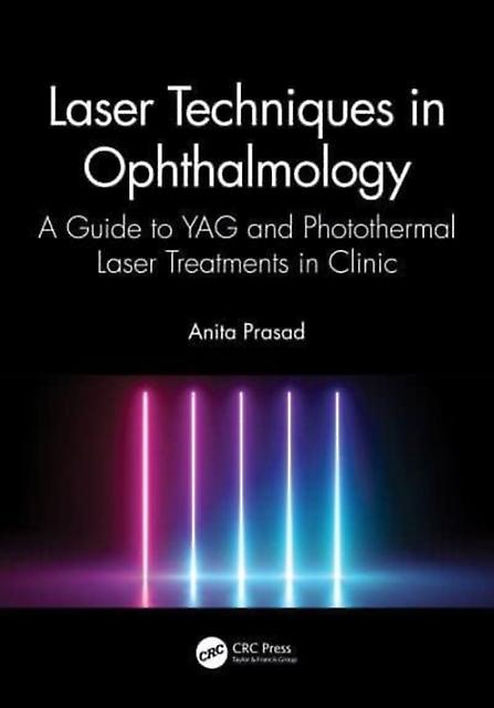 Laser Techniques In Ophthalmology by Prasad & Anita Royal Gwent Hospital & Aneurin Bevan University Health Board & UK Paperback
