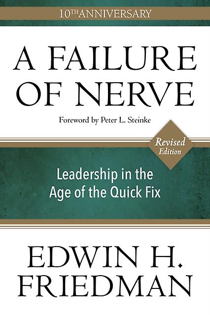 A Failure Of Nerve Revised Edition by Edwin H. Friedman Paperback