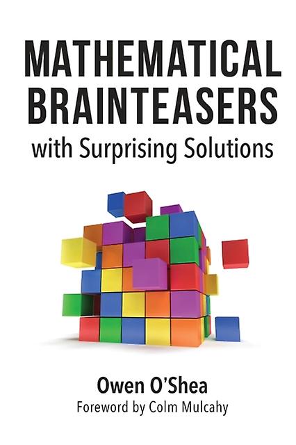 Mathematical Brainteasers With Surprising Solutions - Colm Mulcahy - Science: general issues - Prometheus Books - Paperback