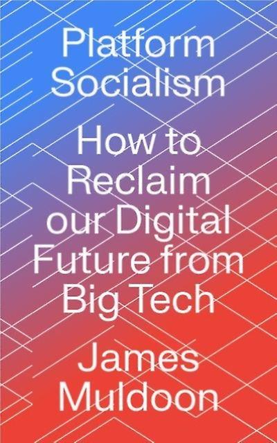 Platform Socialism by James University of Exeter Muldoon Paperback
