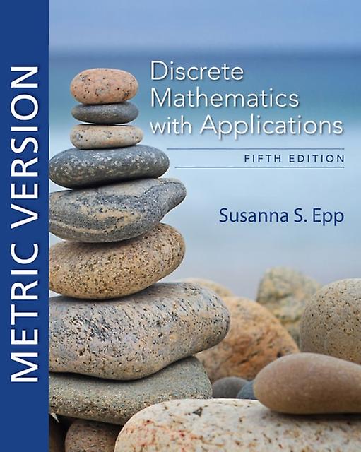 Discrete Mathematics With Applications Metric Edition by Susanna DePaul University Epp Paperback