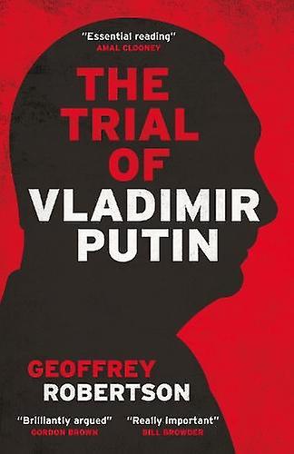 The Trial Of Vladimir Putin by Robertson & Geoffrey & QC Paperback Book