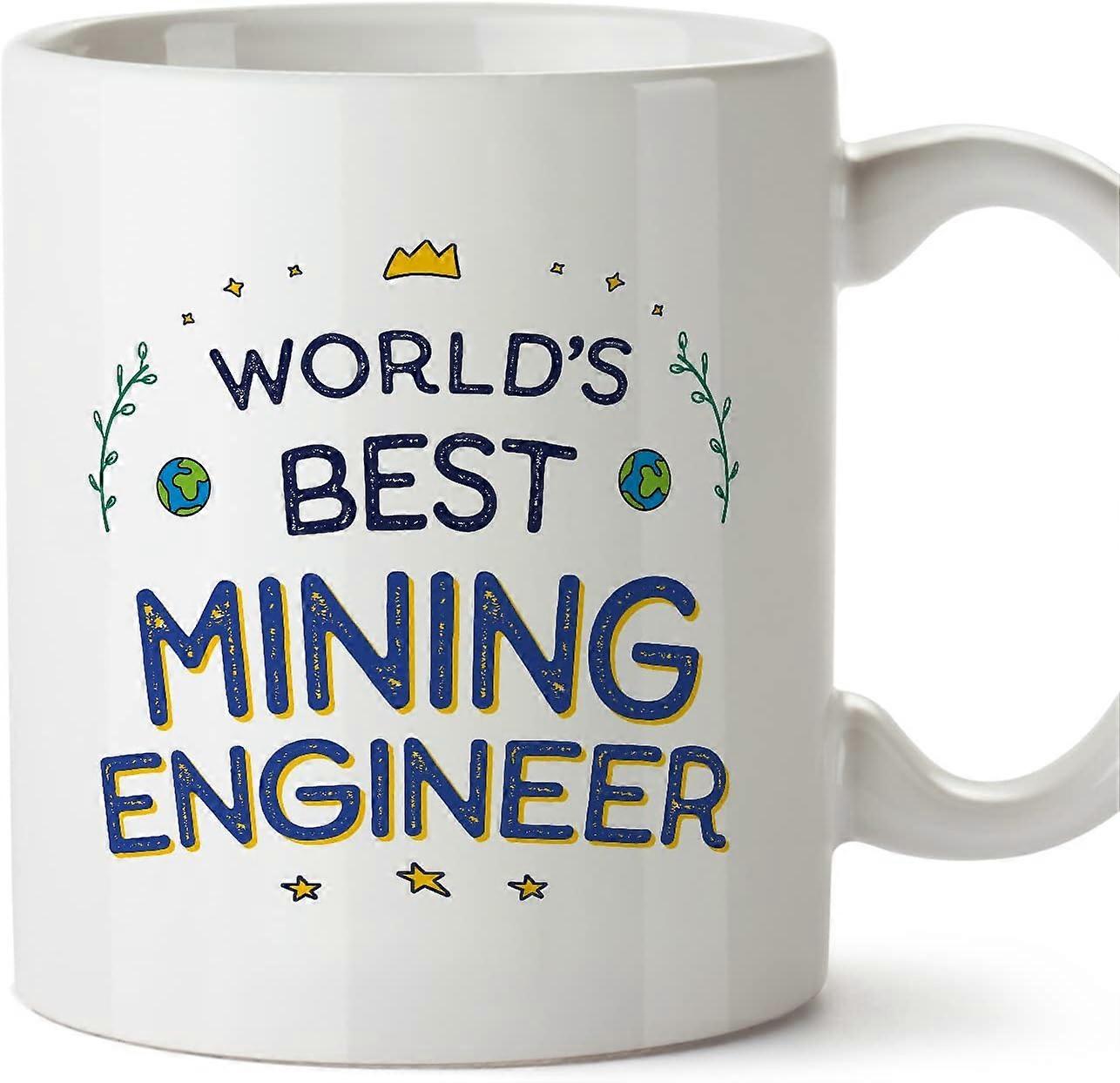 Mining Engineer Mug World's Best Funny Gift for Colleagues Ceramic 11oz Mug