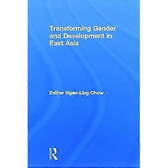 Transforming Gender and Development in East Asia