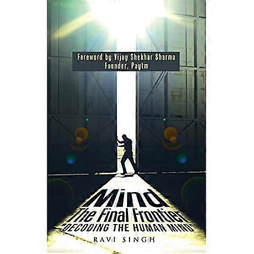 Mind-The Final Frontier: Decoding the Human Mind