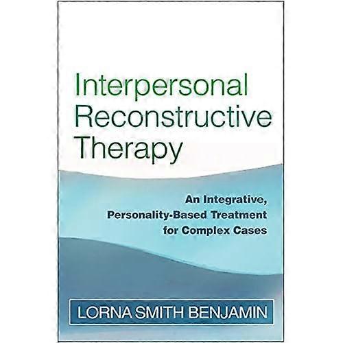 Interpersonal Reconstructive Therapy: Promoting Change in Nonresponders