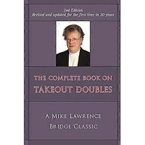 The Complete Guide to Takeout Doubles: A Mike Lawrence Bridge Classic