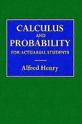 Calculus and Probability for the Actuarial Student