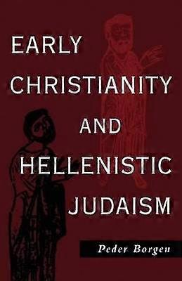 Early Christianity and Hellenistic Judaism