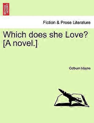 Which does she Love A novel