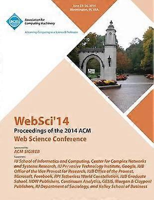 WebSci 14 ACM Web Science Conference