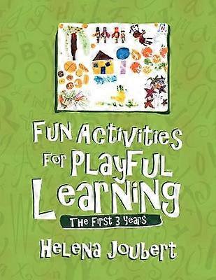 Fun Activities for Playful Learning The First 3 Years