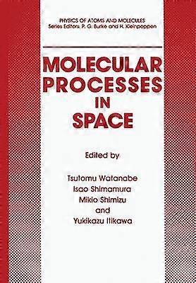 Molecular Processes in Space