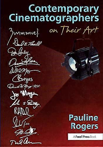Contemporary Cinematographers on Their Art
