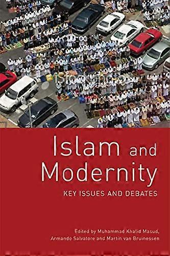 Islam and Modernity: Key Issues and Debates