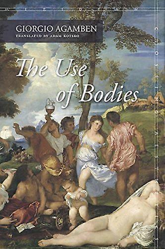 The Use of Bodies