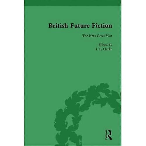 British Future Fiction, 1700-1914, Volume 6