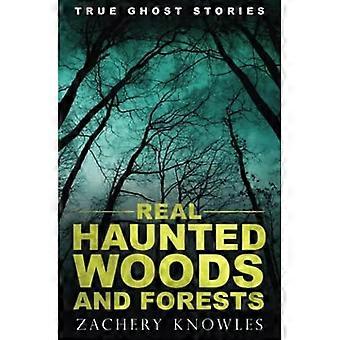 True Ghost Stories: Bosques y Bosques Embrujados Reales