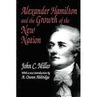 Alexander Hamilton and the Growth of the New Nation