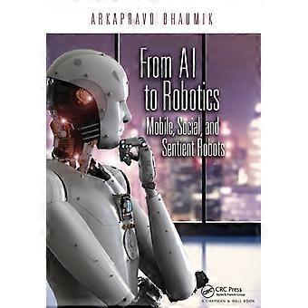 From Ai To Robotics Mobile Social And Sentient Robots - Arkapravo Bhaumik