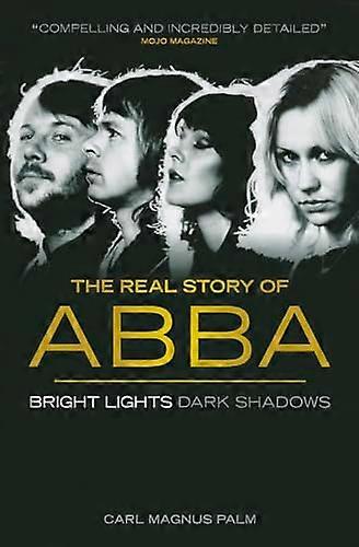 Bright Lights Dark Shadows: The Real Story of ABBA