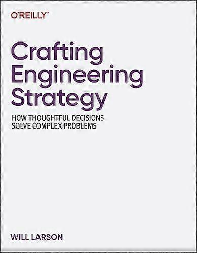 Crafting Engineering Strategy - Will Larson - Paperback - English Book - Business strategy