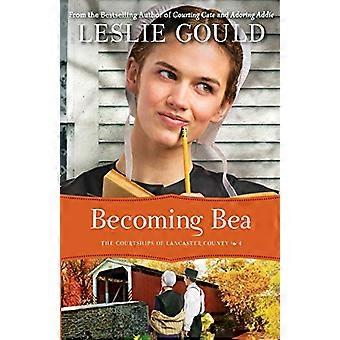 Becoming Bea: Volume 4 (Verkering van Lancaster County)