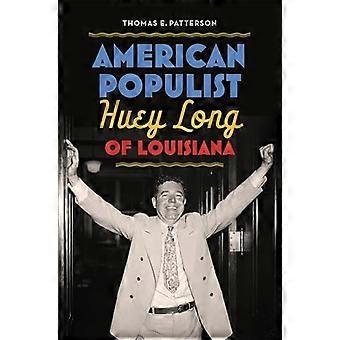 Populista estadounidense: Huey Long de Luisiana