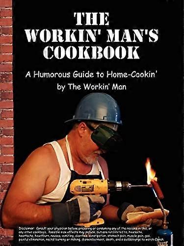 Workin' Man's Cookbook