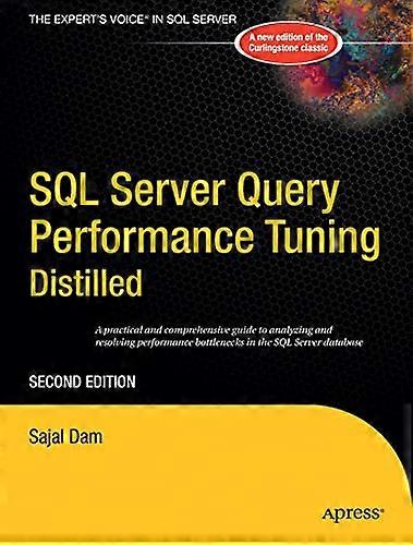 SQL Server Query Performance Tuning Distilled, Second Edition