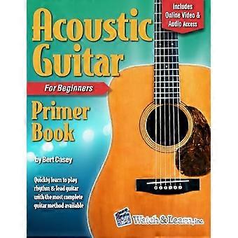 Akustikgitarre Primer Book für Einsteiger mit Online-Video- und Audiozugriff