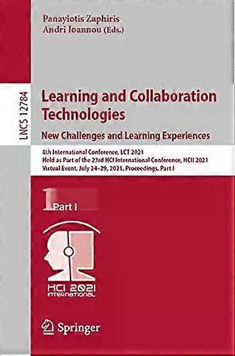 Learning And Collaboration Technologies Challenges And Learning Experiences 8th - Springer Nature B.V