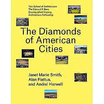 Amerikan kaupunkien timantit (Edward P. Bass Distinguished Visiting Architecture Fellowship)