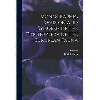 Monographic revision and synopsis of the trichoptera of the european fauna