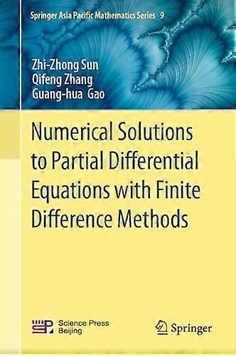 Numerical Solutions to Partial Differential Equations with Finite Difference Methods