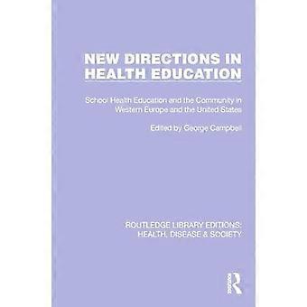 New Directions in Health Education School Health Education and the Community in Western Europe and the United States