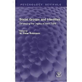 Social Groups and Identities Developing the Legacy of Henri Tajfel
