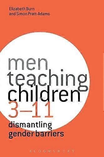 Men Teaching Children 3-11 - Pratt-Adams, Dr Simon