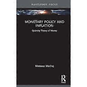 Monetary Policy and Inflation Quantity Theory of Money