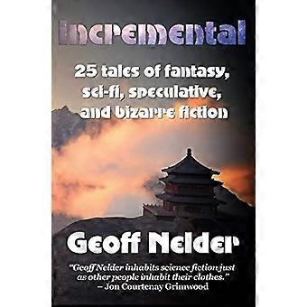 Incremental 25 tales of fantasy, sci-fi, speculative, and bizarre stories